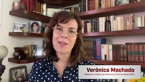 Depoimento Veronica Machado, Mestre em Gestão da Economia Criativa